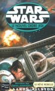 Star Wars - le Nouvel Ordre Jedi, tome 11 : Derrière les lignes ennemis - 1 : Le rêve rebelle