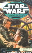 Star Wars - le Nouvel Ordre Jedi, tome 12 : Derrière les lignes ennemis - 2 : La résistance rebelle