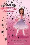 couverture Princesse Academy, Tome 3 : Princesse Daisy a du courage