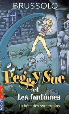 Couverture de Peggy Sue et les Fantômes, Tome 6 : La Bête des souterrains