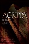 Agrippa, Tome 1 : Le Livre noir