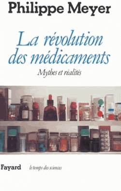 Couverture de La révolution des médicaments. Mythes et réalités