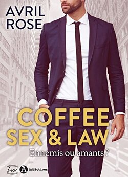 Couverture de Coffee, Sex and Law: Ennemis ou amants