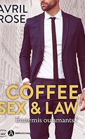 Coffee, Sex and Law: Ennemis ou amants