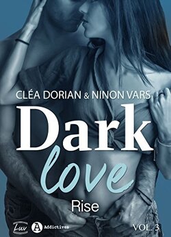 Couverture de Dark Love, Tome 3 : Rise