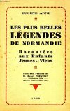 Les plus belles légendes de Normandie racontées aux enfants jeunes et vieux