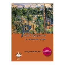 Couverture de Paul Cézanne - La sensation juste