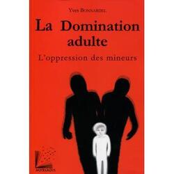 Couverture de La Domination adulte : L'Oppression des mineurs