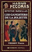 Marius Pégomas, Tome 1 : Les Gansters de la Joliette