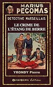 Marius Pégomas, Tome 2 : Le Crime de l'étang de Berre