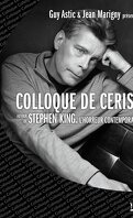 Colloque de Cerisy - Autour de Stephen King. L'horreur contemporaine