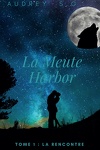 couverture La Meute Harbor, Tome 1: La rencontre