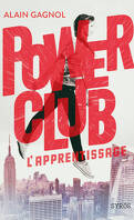 Power Club, Tome 1 : L'Apprentissage