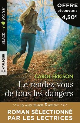 Le Rendez vous de tous les dangers - Livre de Carol Ericson