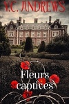 couverture Fleurs captives, tome 1 : Fleurs captives