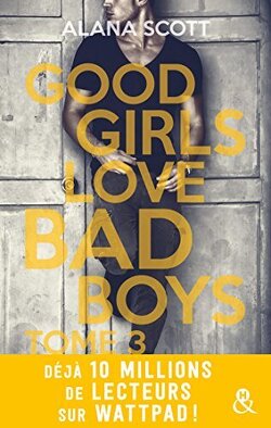 Couverture de Good Girls Love Bad Boys - Tome 3