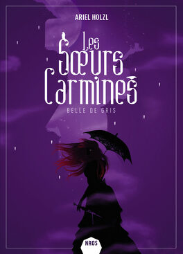 Couverture du livre : Les Sœurs Carmines, Tome 2 : Belle de gris