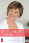couverture Claudette Dion : la soeur de...