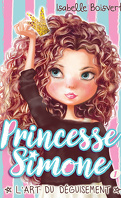 Princesse Simone, Tome 1 : L'Art du déguisement