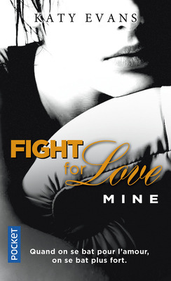 Couverture de Fight for Love, Tome 2 : Mine