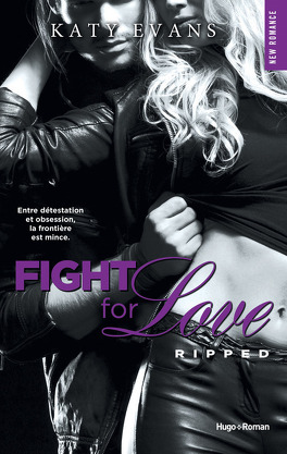 Couverture du livre Fight for Love, Tome 5 : Ripped