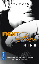 Fight for Love, Tome 2 : Mine