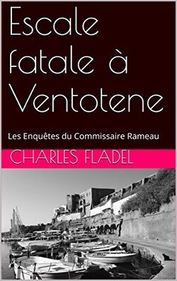 Couverture de Escale fatale à Ventotene: Les Enquêtes du Commissaire Rameau