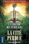 couverture La légende des Templiers, tome 8 : La cité perdue