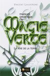 couverture Manuel pratique de la magie verte : La voie de la Terre