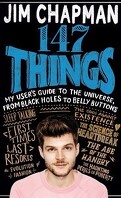 147 things: My user's guide to the universe, from black holes to belly buttons