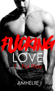 Fucking Love, Tome 1 : For Play