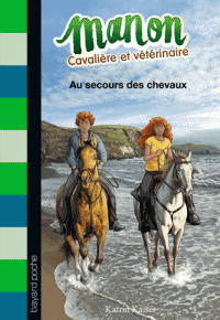 Couverture de Manon cavalière et vétérinaire,tome 7  : Au secours des chevaux