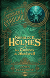 Les Dossiers Cthulhu, Tome 1 : Sherlock Holmes et les Ombres de Shadwell