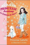 couverture Princesse Academy, Tome 25 : Princesse Isabelle et Blanche-Crinière