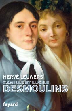 Couverture de Camille et Lucile Desmoulins