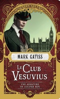 Une aventure de Lucifer Box, Tome 1 : Le Club Vesuvius