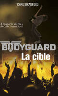 Bodyguard, Tome 4 : La Cible
