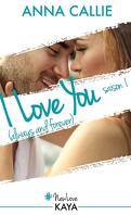I love you (Always and forever) , Saison 1