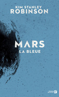 La Trilogie de Mars, Tome 3 : Mars la Bleue
