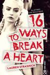 couverture 16 Ways To Break A Heart