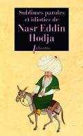 Sublimes paroles et idioties de Nasr Eddin Hodja