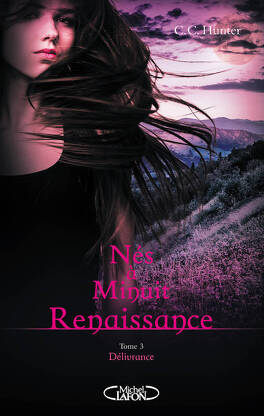 Couverture du livre : Nés à minuit : Renaissance, Tome 3 : Délivrance