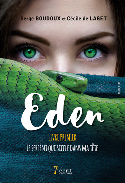 Couverture de Eden, Tome 1 : Le serpent qui siffle dans ma tête