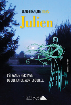 Couverture de Julien − L'étrange héritage de Julien de Mortecouille