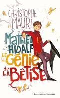 Mathieu Hidalf, Tome 0 : Le Génie de la bêtise 