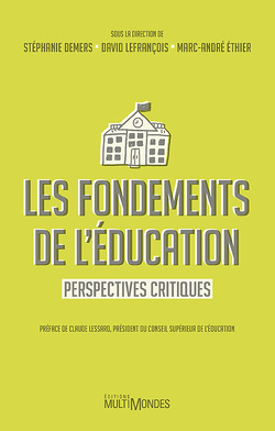 Couverture de Les Fondements de l'éducation : Perspectives critiques