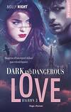Dark and Dangerous Love, Tome 3
