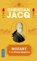 Mozart, Tome 1 : Le Grand Magicien