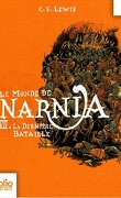 Le Monde de Narnia, Tome 7 : La Dernière Bataille