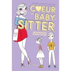 Couverture de Cœur de Baby-Sitter, Tome 1 : Mésaventures de baby-sitter